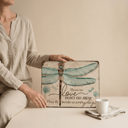 Dragonfly Memorial Garden Sign – “Those We Love Don’t Go Away” Sympathy Gift, Remembrance Outdoor Decor