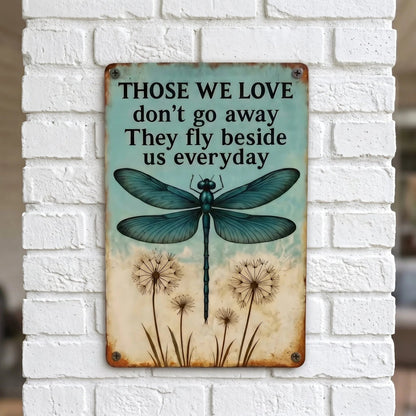 Dragonfly Memorial Garden Sign – “Those We Love Don’t Go Away” Sympathy Gift, Remembrance Outdoor Decor